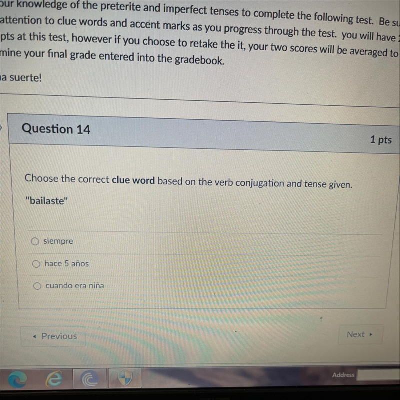 Question 14 1 pts Choose the correct clue word based on the verb conjugation and tense-example-1