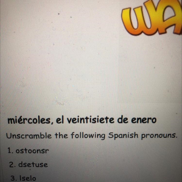 Unscramble the following Spanish pronouns. 1. ostoonsr 2. dsetuse 3. Iselo 4. staovors-example-1