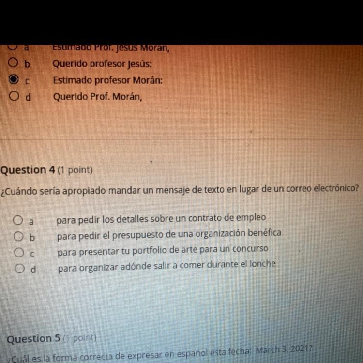 Question 4 (1 point) ¿Cuándo sería apropiado mandar un mensaje de texto en lugar de-example-1