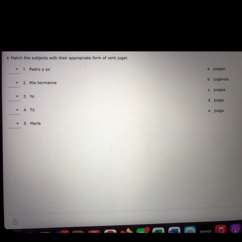 4. Match the subjects with their appropriate form of verb jugar. 1. Pedro y yo a. juegan-example-1