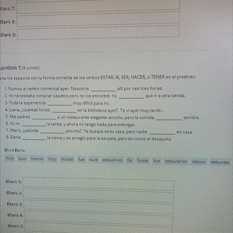 Question 3 (8 points) Llena los espacios con la forma correcta de los verbos ESTAR-example-1