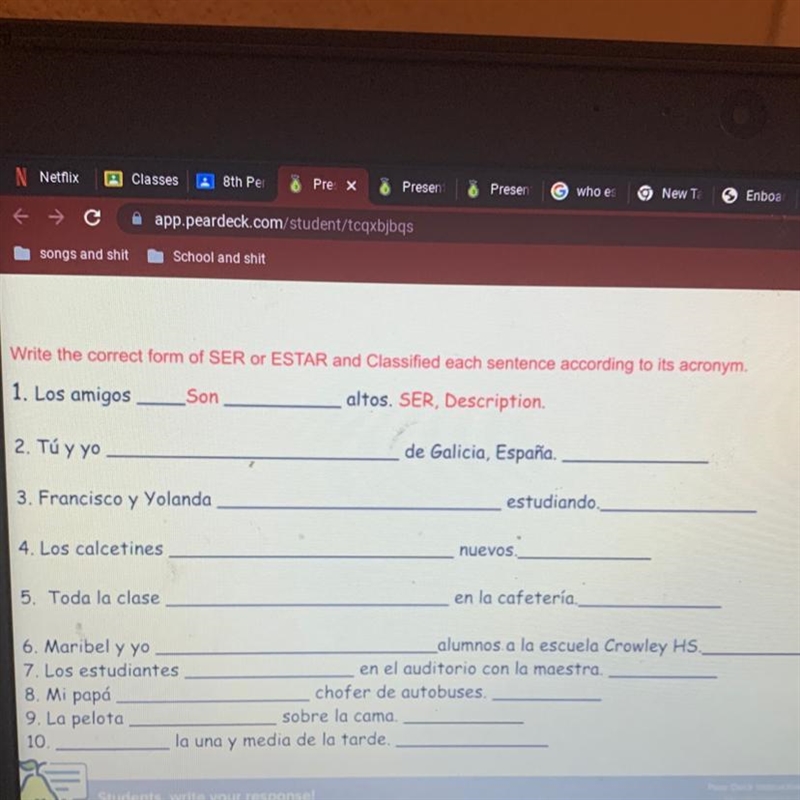 Write the correct form of SER or ESTAR and Classified each sentence according to its-example-1