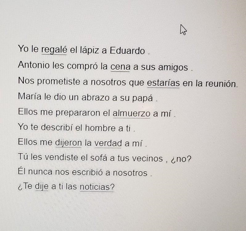 Instrucciones . Subraya el objeto indirecto de cada oración. Yo le regalé el lápiz-example-1