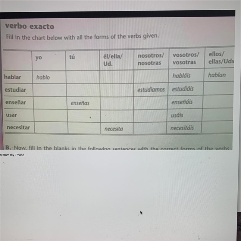 Fill in blanks in the following contences with the correct forms of the verbs of verbs-example-1