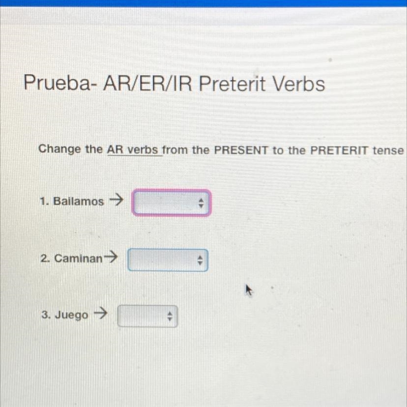 Change the AR verbs from the PRESENT to the PRETERIT tense 1. Bailamos 2. Caminan-example-1