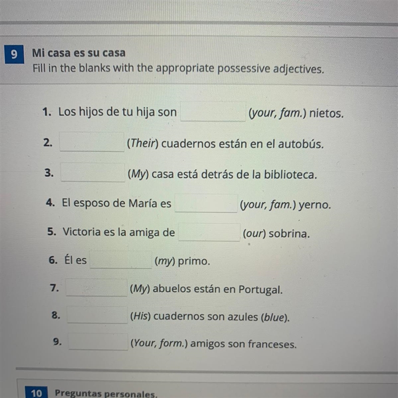 1. Los hijos de tu hija son (your, fam.) nietos. 2. (Their) cuadernos están en el-example-1