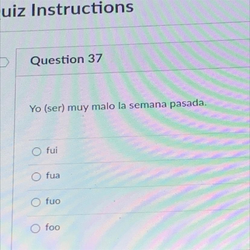 Yo (ser) muy malo la semana pasada. O fui O fua fuo 0 fp0-example-1