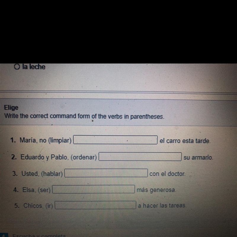 3 Elige Write the correct command form of the verbs in parentheses. 1. María, no (limpiar-example-1