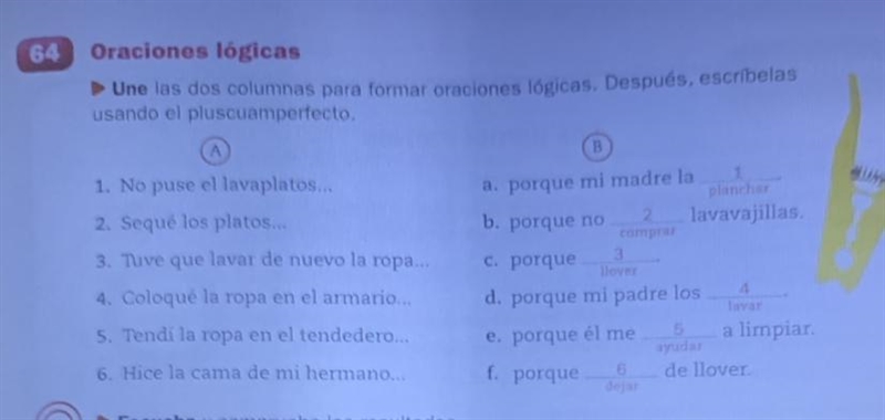 Can someone help me with this Une las dos columnas para formar oraciones lógicas. despu-example-1