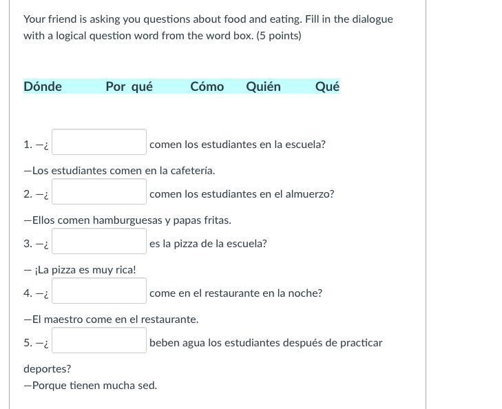 (13pts) Your friend is asking you questions about food and eating. Fill in the dialogue-example-1