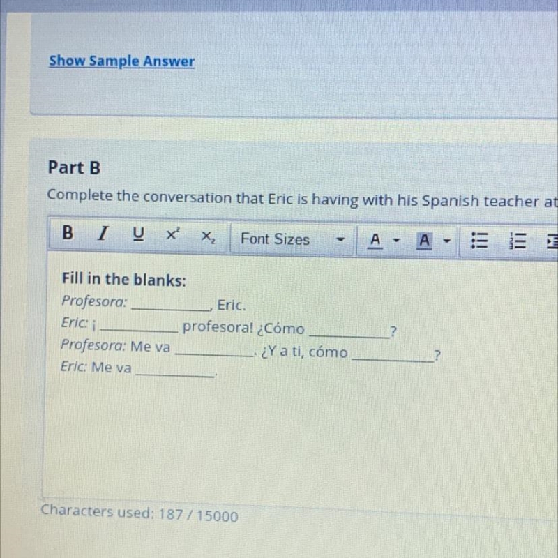 Complete the conversation that Eric is having with his Spanish teacher at school in-example-1