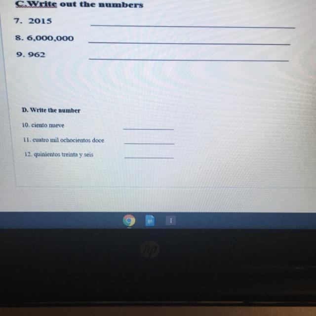 C.Write out the numbers 7. 2015 8. 6,000,000 9. 962 D. Write the number 10. ciento-example-1