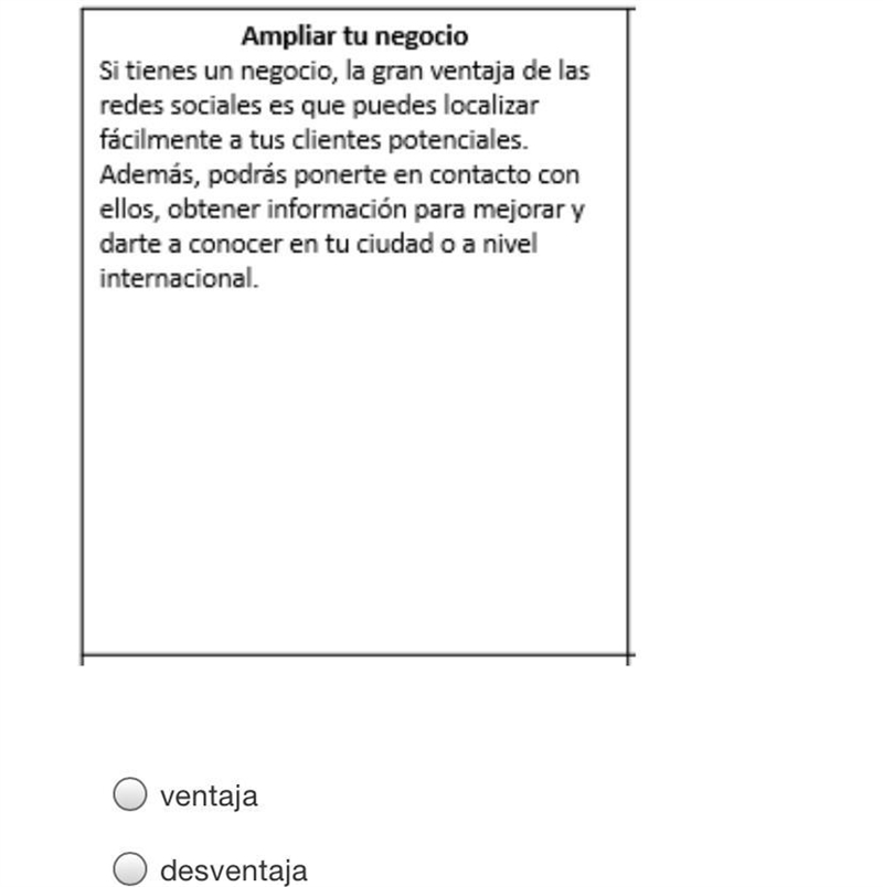 Lee la lectura. Decide si es una ventaja o una desventaja.-example-1