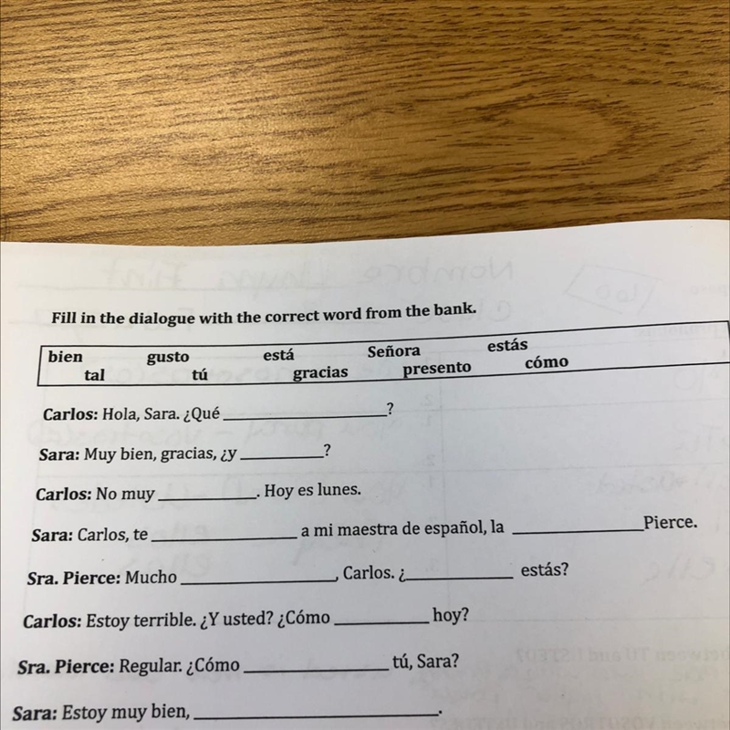 Fill in the dialogue with the correct word from the bank. estás bien tal gusto tú est-example-1