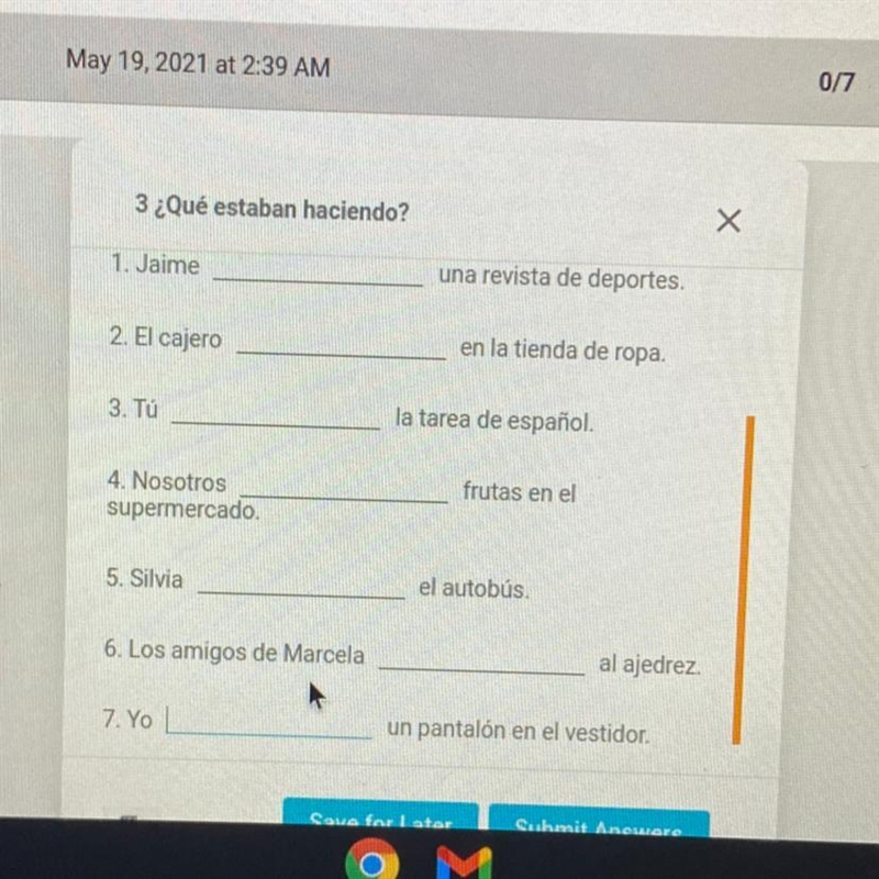 3 ¿Qué estaban haciendo? Completa las siguientes oraciones con el imperfecto progresivo-example-1