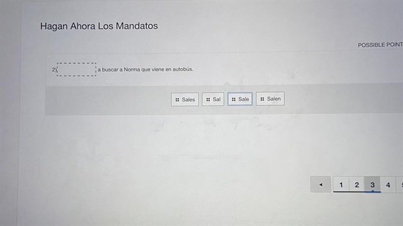 ___ a buscar a Norma que viene en autobús 1. sales 2. sale 3. sal 4. salen-example-1