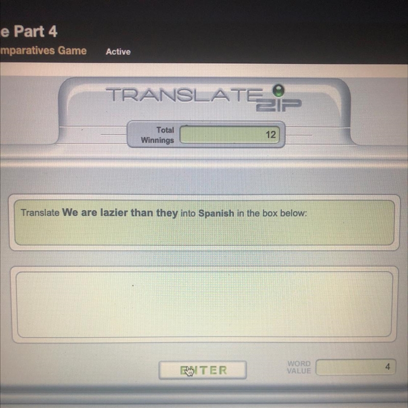 Translate We are lazier than they into Spanish in the box below:-example-1