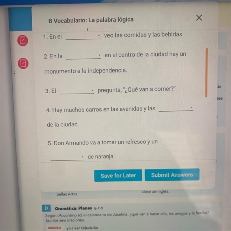 Completa las oraciones con una palabra lógica del vocabulario. Use these word for-example-1