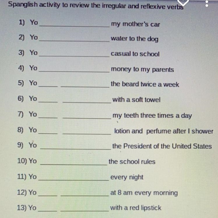 Help please! Spanglish activity to review the irregular and reflexive verbs 1) Yo-example-1