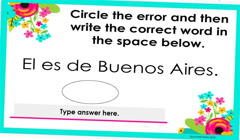 Spanish: El es de buenos aires Find the wrong word and the right one to replace it-example-1