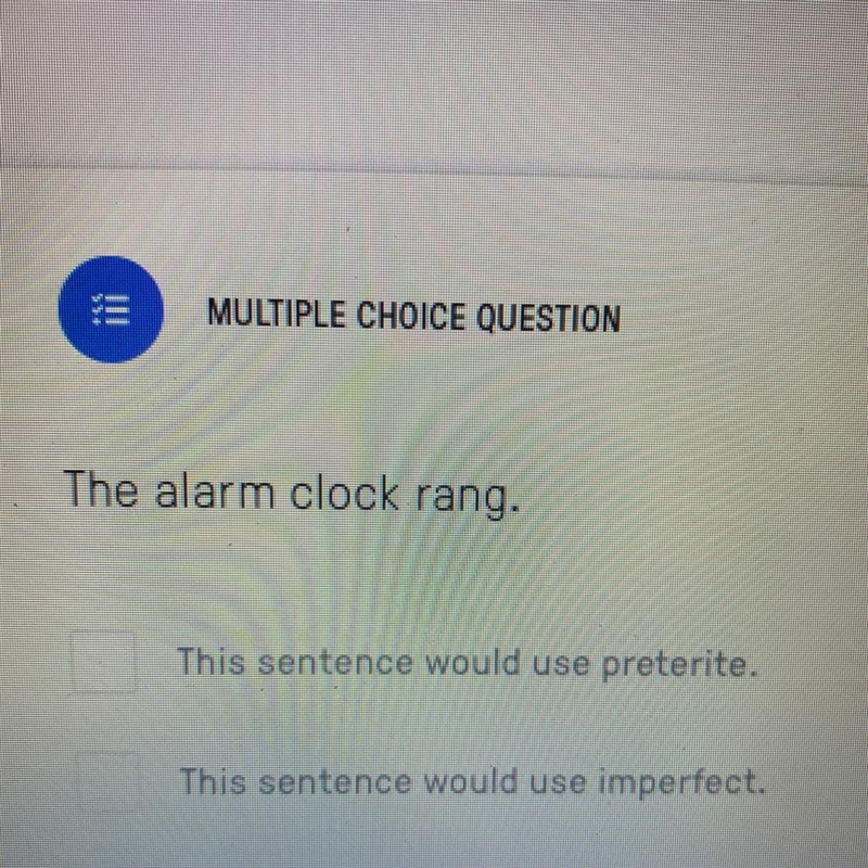 Help me which preterite or imperfect spanish?-example-1