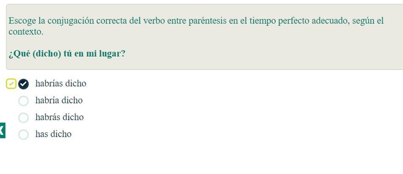 Que (dicho) tu en mi lugar? A)habrias dicho B)habra dicho C)has dicho D)habras dicho-example-1