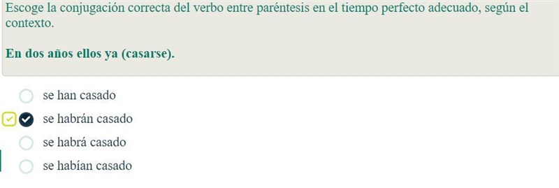 Ellos dos anos ellos ya (casarse). A)se han casado B)se habian casado C)se habra casado-example-1