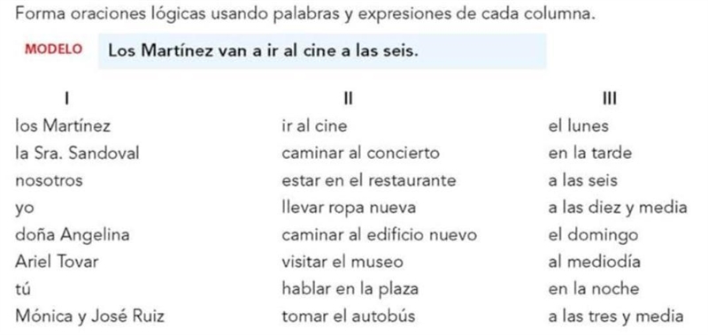 Haz oraciones lógicas usando palabras y expresiones de cada columna.-example-1