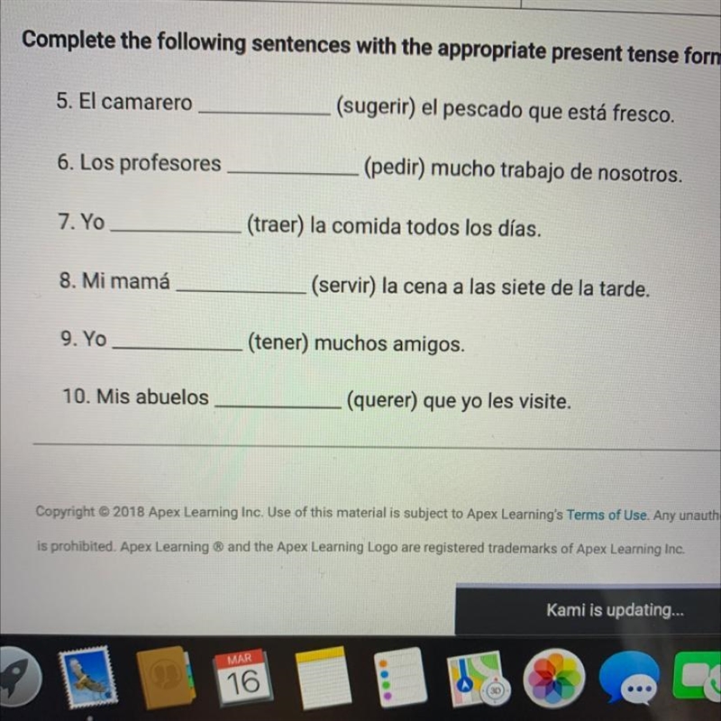 Complete the following sentences with the appropriate present tense forms of the verbs-example-1