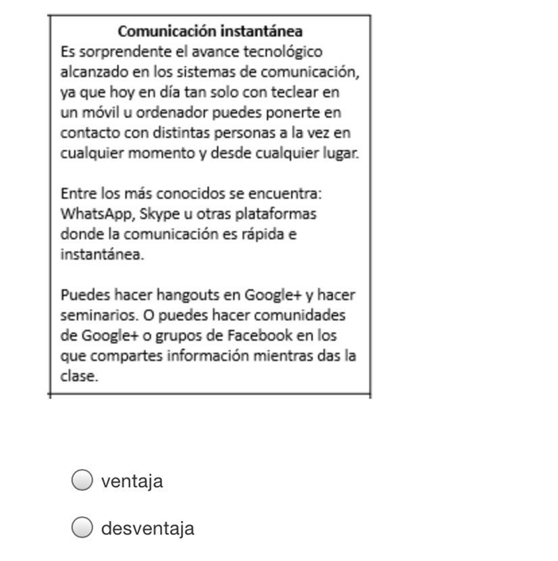 Lee la lectura. Decide si es una ventaja o una desventaja.-example-1