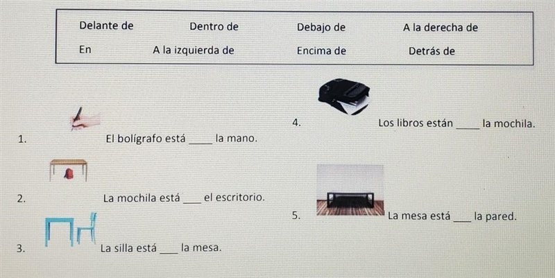 SPANISH 1A: Unit 4 Writing Practice 1 Complete the sentences below using prepositions-example-1