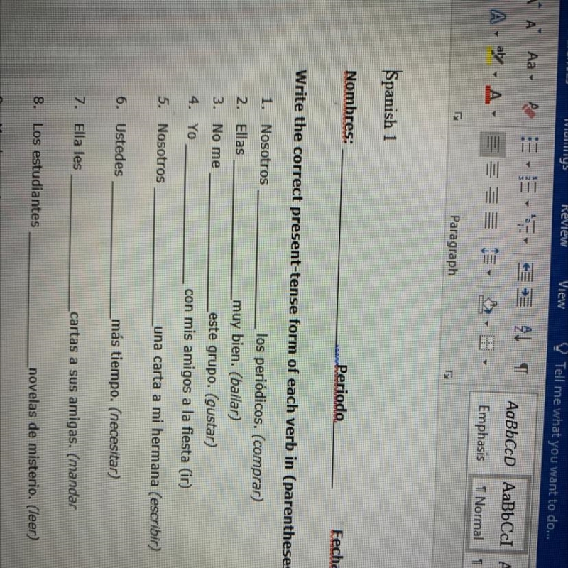 Write the correct present-tense form of each verb in (parentheses): 1. Nosotros 2. Ellas-example-1