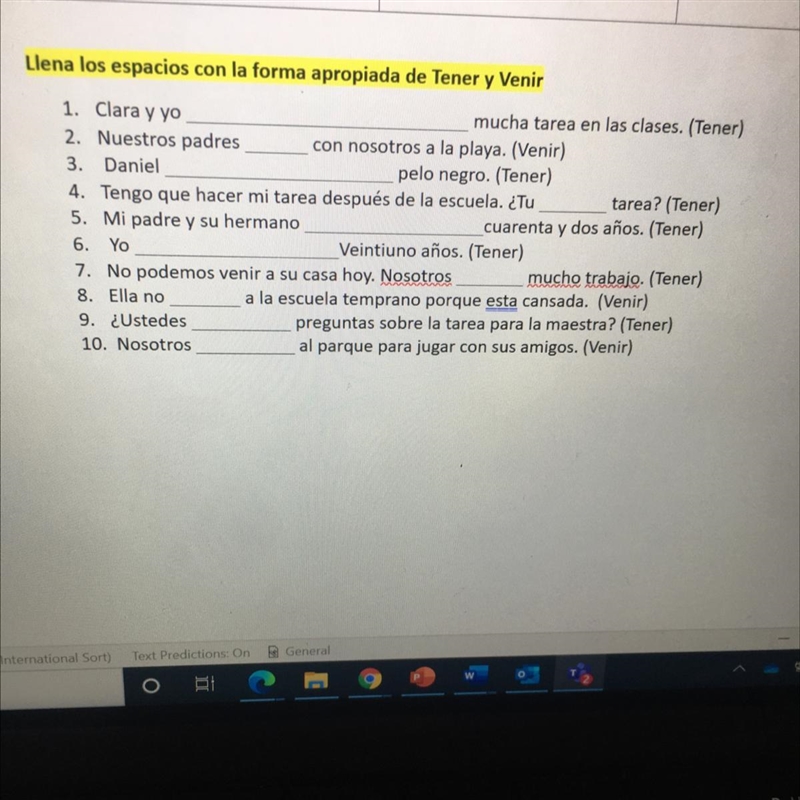 Llena los espacios con la forma apropiada de Tener y Venir 1. Clara y yo mucha tarea-example-1