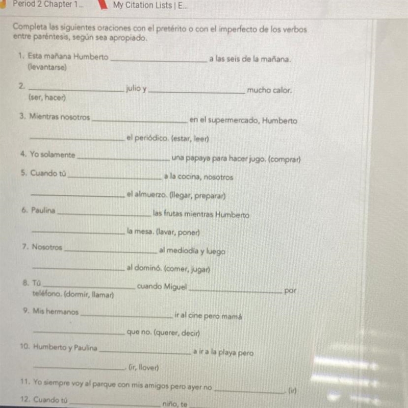 Completa las siguientes oraciones con el pretérito o con el imperfecto de los verbos-example-1