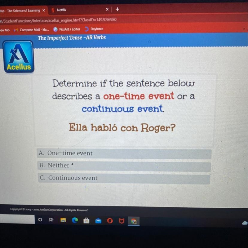 Determine if the sentence below describes a one-time event or a continuous event. Ella-example-1