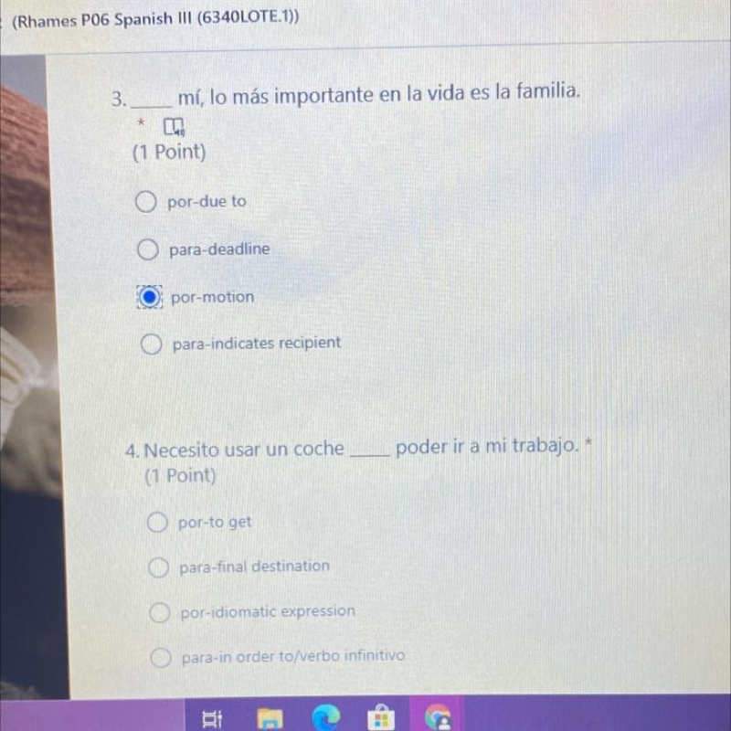 3. mí, lo más importante en la vida es la familia. sk (1 Point) O por-due to O para-example-1