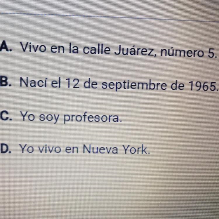 Choose the appropriate response to the following question. ¿Cual es tu dirección?-example-1