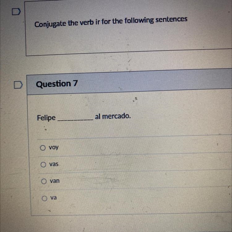 Question 7 Felipe al mercado. O voy O vas o van va-example-1