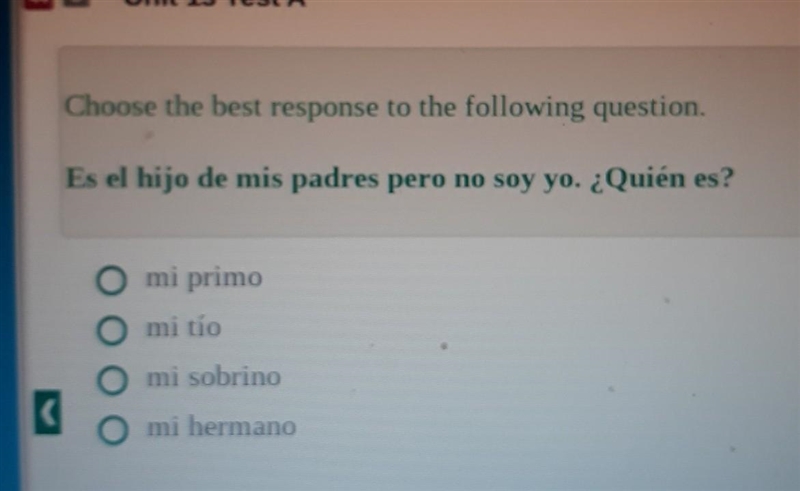 Choose the best response to the following question. Es el hijo de mis padres pero-example-1