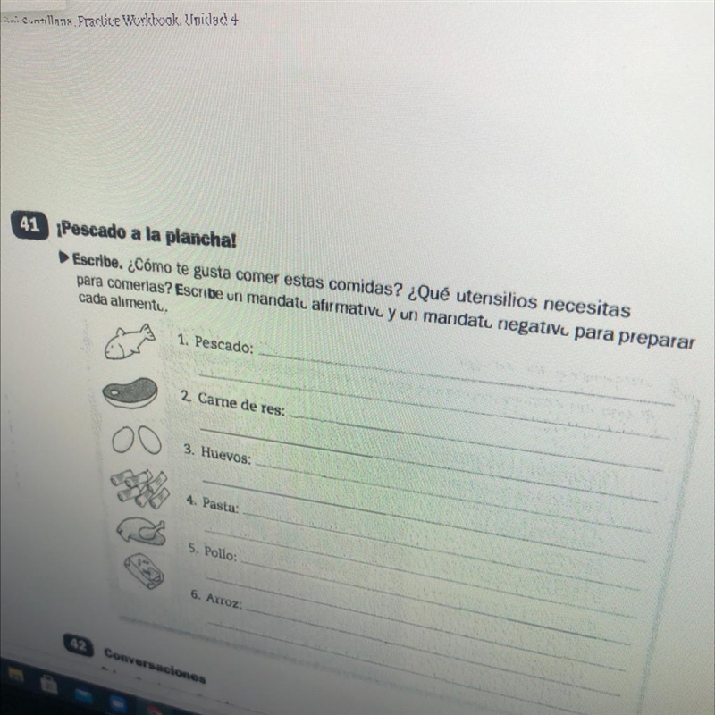 41 Pescado a la plancha! Escribe. ¿Cómo te gusta comer estas comidas? ¿Qué utensilios-example-1