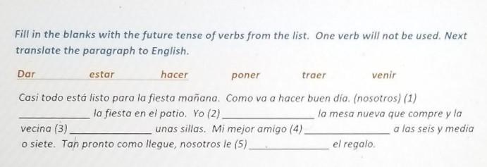 Fill in the blanks with the future tense of verbs from the list. One verb will not-example-1