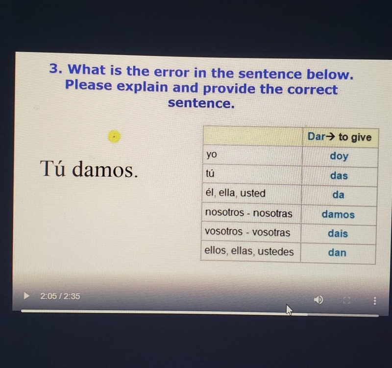 3. What is the error in the sentence below. Please explain and provide the correct-example-1