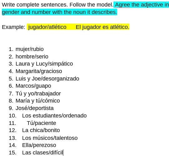 Write complete sentences. Follow the model. Agree the adjective in gender and number-example-1