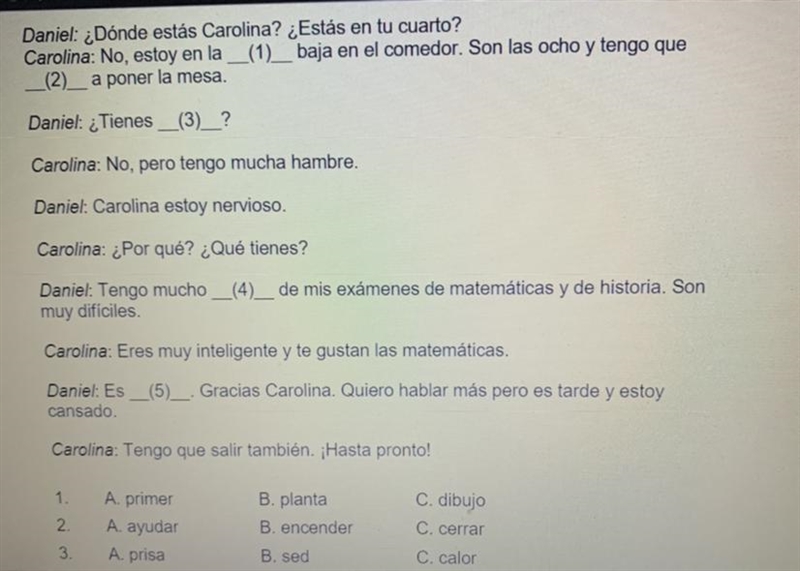 PLEASEEEE HELPPPPPP ASAPPP #4 answer choices are A: hambre B: sed C: miedo #5 answer-example-1