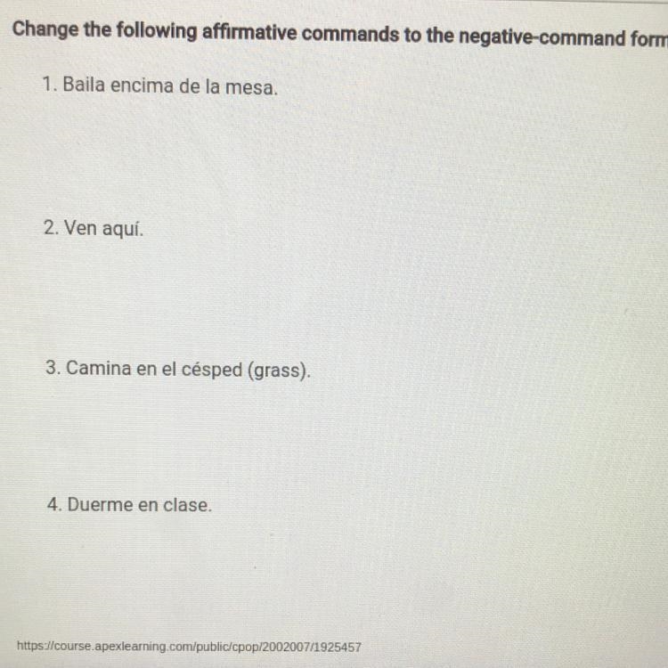 Change the following affirmative commands to the negative command form.-example-1