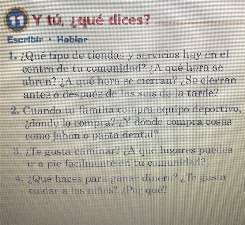 11 Y tú, ¿qué dices? Escribir - Hablar 1. ¿Qué tipo de tiendas y servicios hay en-example-1