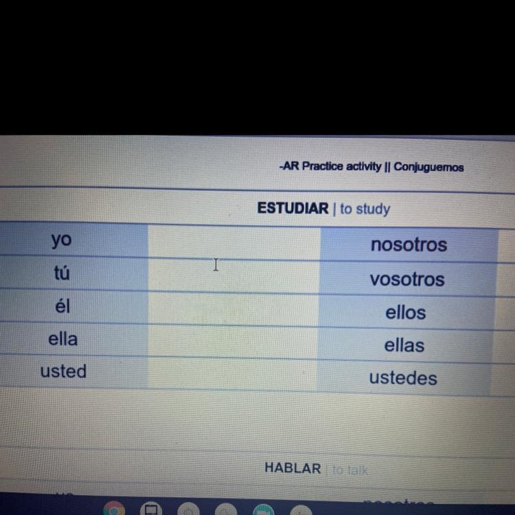 ESTUDIAR to study yo nosotros tú vosotros él ellos ella ellas usted ustedes HABLAR-example-1