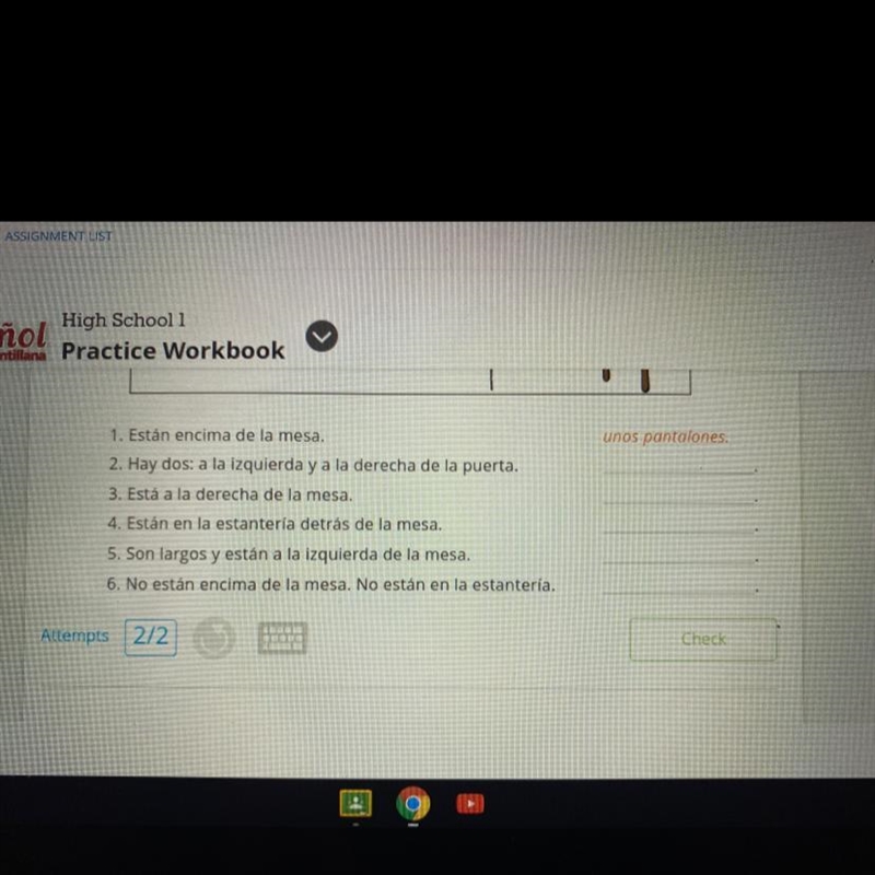 Añol High School 1 Santillana Practice Workbook unos pantalones. 1. Están encima de-example-1