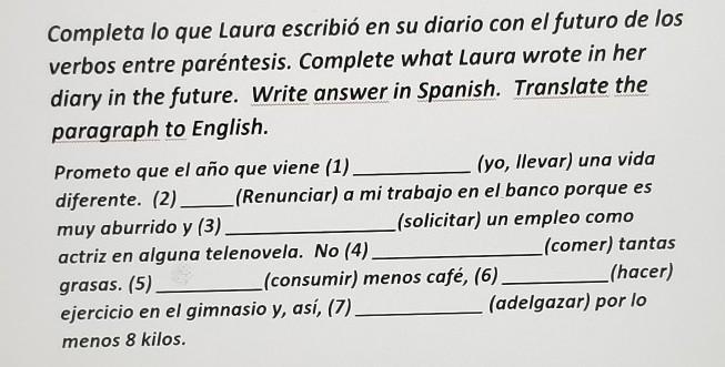 Completa lo que Laura escribió en su diario con el futuro de los verbos entre par-example-1