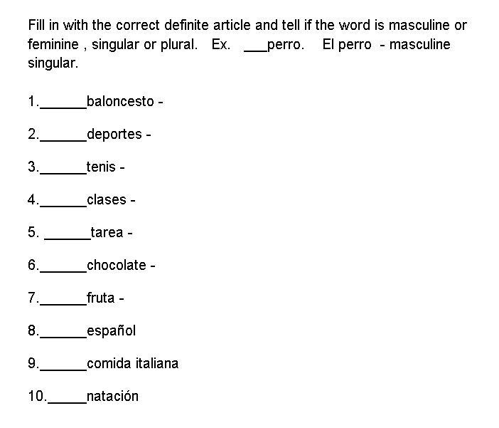 Fill in with the correct definite article and tell if the word is masculine or feminine-example-1